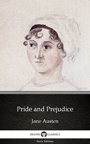 Pride and Prejudice by Jane Austen - Delphi Classics (Illustrated)
